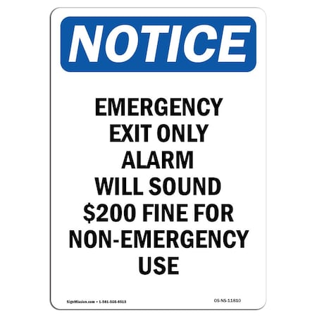 OSHA Notice Sign, Emergency Exit Only Alarm Will, 18in X 12in Aluminum